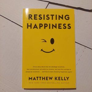 Resisting Happiness